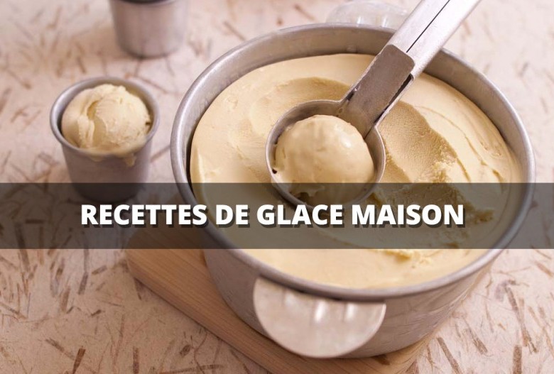 2 recettes de glace à faire à la maison